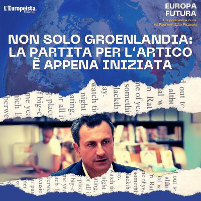 Non solo Groenlandia: la partita dell'Artico è appena iniziata - Ep. 12 Non solo Groenlandia: la partita dell'Artico è appena iniziata - Ep. 12