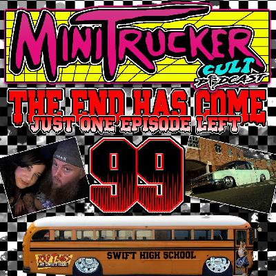 EPISODE 99: The End Has Come