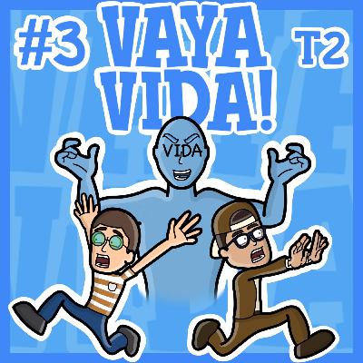 VAYA VIDA! con Tlalpa y Alexis - Cap.1 T3: Eres un pendejo, nene