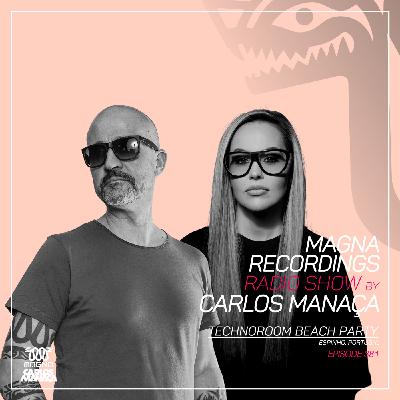 Magna Recordings Radio Show by Carlos Manaca 381 | Technoroom Beach Party (Espinho) Portugal