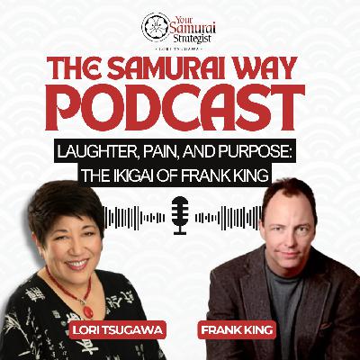 Laughter, Pain, and Purpose: The Ikigai of Frank King