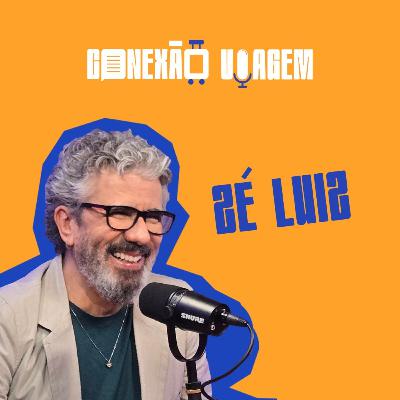 ZÉ LUIZ - Conexão Viagem #51
