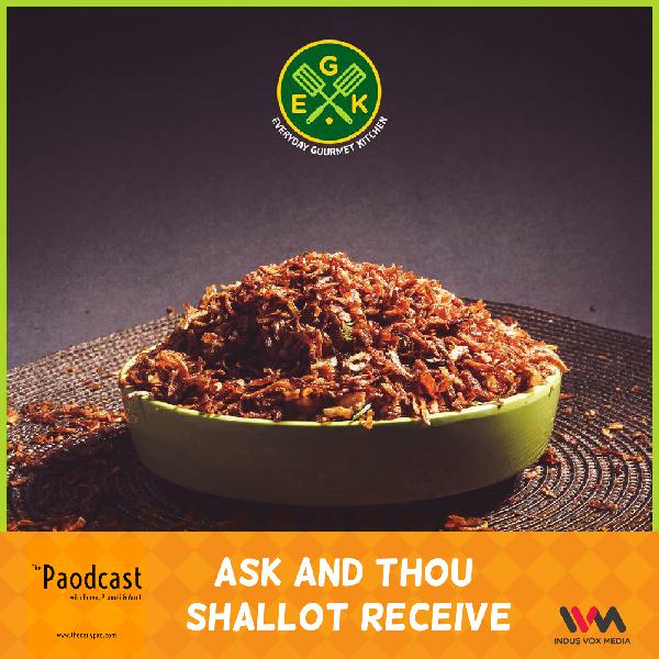 Ep. 94: Ask And Thou Shallot Receive Ep. 94: Ask And Thou Shallot Receive