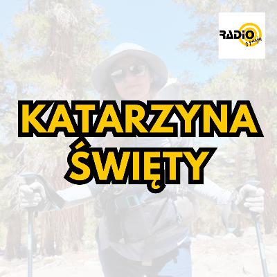 Katarzyna Święty o Pacific Crest Trail