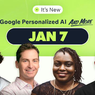 It’s New 1/7: Google AI answers personalized, volatility, multi-channel products and Chief of Staff It’s New 1/7: Google AI answers personalized, volatility, multi-channel products and Chief of Staff