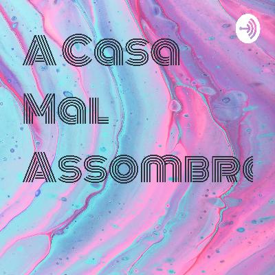A casa mal assonbrada