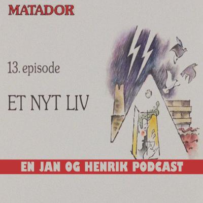 Matador E13 (1980) - En Jan og Henrik Podcast