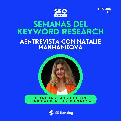126. Así se lidera la herramienta SEO nº1 en 2025 | Entrevista con Natalie Makhankova