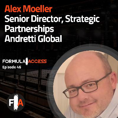 Episode 46 - Forging Relationships: A Conversation with Alex Moeller, Senior Director of Strategic Partnerships at Andretti Global Episode 46 - Forging Relationships: A Conversation with Alex Moeller, Senior Director of Strategic Partnerships at Andretti Global