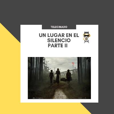 Un lugar en el silencio - Parte II