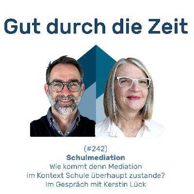 #242 GddZ - Mediation in Schulen. Im Gespräch mit Kerstin Lück. #242 GddZ - Mediation in Schulen. Im Gespräch mit Kerstin Lück.