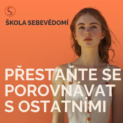 Porovnávání se s ostatními: Jak se toho zbavit? 🤔 (E93)