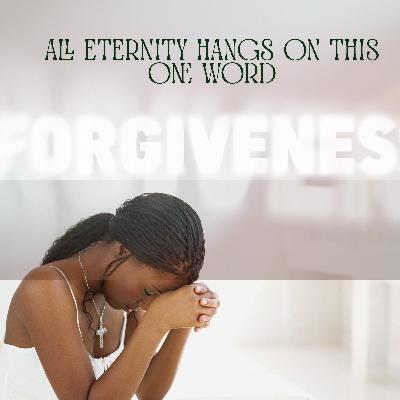 All Eternity Hangs on This One Word