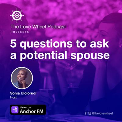 5 questions to ask a potential spouse 5 questions to ask a potential spouse