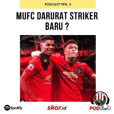#3 MUFC Darurat Striker