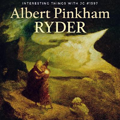 1597: "Albert Pinkham Ryder" 1597: "Albert Pinkham Ryder"