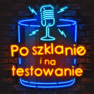 Czy to już KONIEC Po Szklanie i Na Testowanie? - 076 - Podcast QA