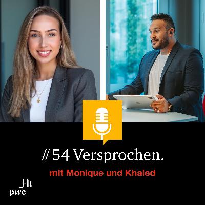 #54 Versprochen. mit Monique und Khaled: Wie können Schüler:innen bei PwC einsteigen?