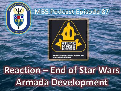 Episode 87: Star Wars Armada Cancellation Reaction