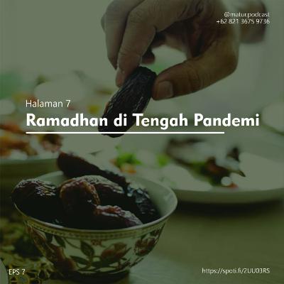 Halaman 7 : Ramadhan di Tengah Pandemi