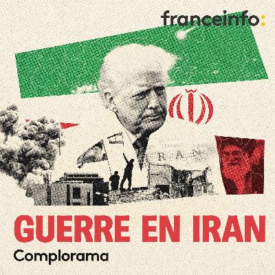 Complorama spécial Guerre en Iran