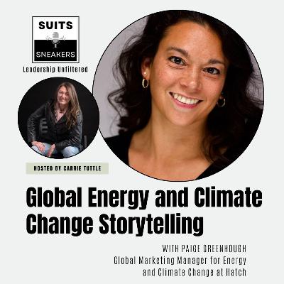 Global Energy and Climate Change Storytelling with Paige Greenhough Global Energy and Climate Change Storytelling with Paige Greenhough