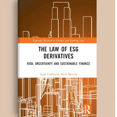 The Law of ESG Derivatives: Risk, Uncertainty and Sustainable Finance The Law of ESG Derivatives: Risk, Uncertainty and Sustainable Finance