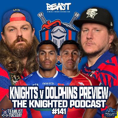 The Knighted Teamlist Tuesday - NRL Round 2 Preview: Newcastle Knights vs Dolphins