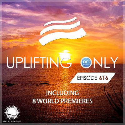 Uplifting Only 616 [No Talking] (Nov 2024)