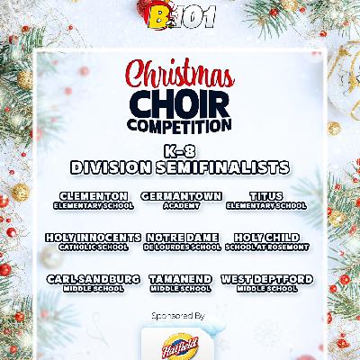 Congratulations 2025 K-8 Christmas Choir Competition Semifinalists!