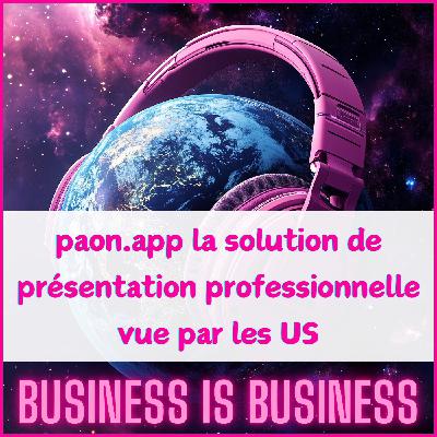 #5. Paon.app : la solution de présentation professionnelle à l’IA vue par les USA #5. Paon.app : la solution de présentation professionnelle à l’IA vue par les USA