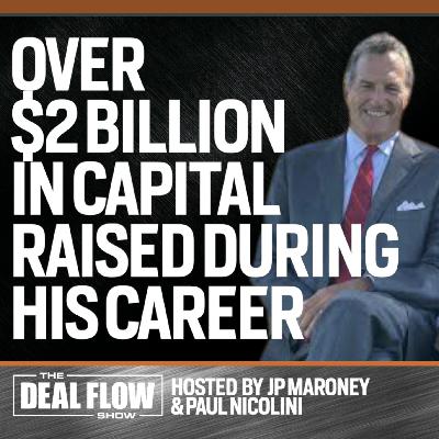 Over $2 BILLION in Capital Raised During His Career