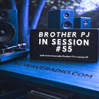 Brother PJ - In Session #55 Brother PJ - In Session #55