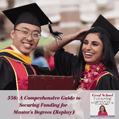 356: A Comprehensive Guide to Securing Funding for Master's Degrees (Replay)