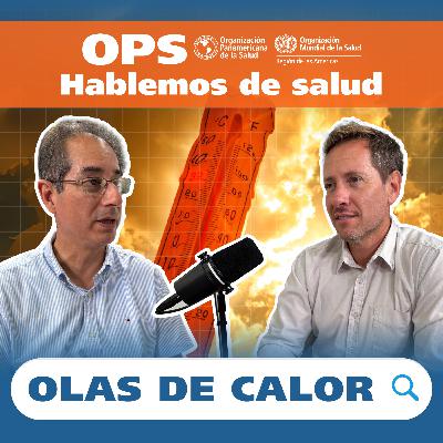 Hablemos de Salud - OLAS DE CALOR Hablemos de Salud - OLAS DE CALOR