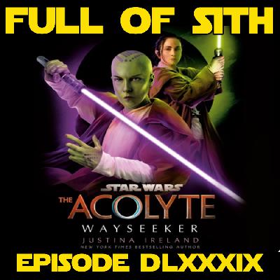 Episode DLXXXIX: The Acolyte - Wayseeker with Justina Ireland