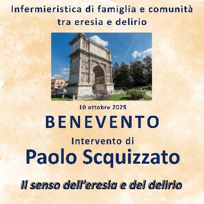 Il senso dell'eresia e del delirio