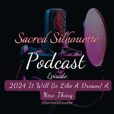 2024 It Will Be Like A Dream/ A New Thing 2024 It Will Be Like A Dream/ A New Thing