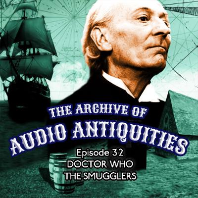 Episode 32: Doctor Who - The Smugglers Episode 32: Doctor Who - The Smugglers