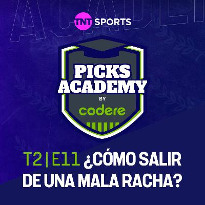 ¿Cómo salir de una mala racha? | Picks Academy | Ep.11 | Temp.2