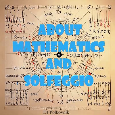 Dj Polkovnik - About mathematics and solfeggio