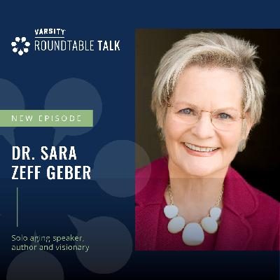EP 03 / Dr. Sara Zeff Geber / Author and nationally recognized expert on solo aging
