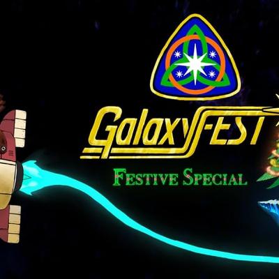 Galaxy Fest Festive Special Part 2 - How I Learned to Stop Worrying and Love the Orbitron 5000