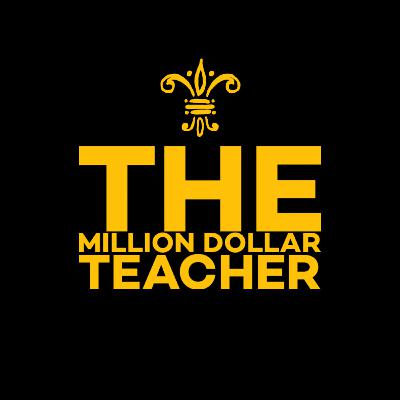 The Million Dollar Teacher The Million Dollar Teacher