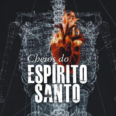 Série: Cheios do Espírito Santo - Blasfêmia contra o Espírito Santo Série: Cheios do Espírito Santo - Blasfêmia contra o Espírito Santo
