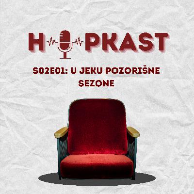 HuPkast s02e02: U jeku pozorišne sezone