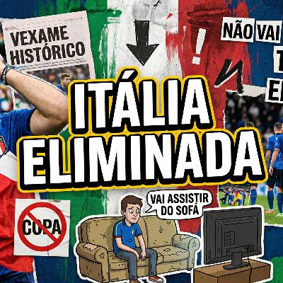 Itália eliminada Itália eliminada