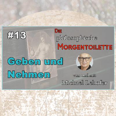 013 | Geben und Nehmen