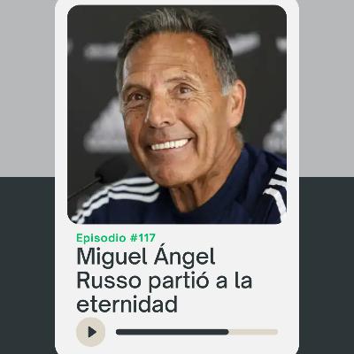 Se fue Miguel Ángel Russo Se fue Miguel Ángel Russo