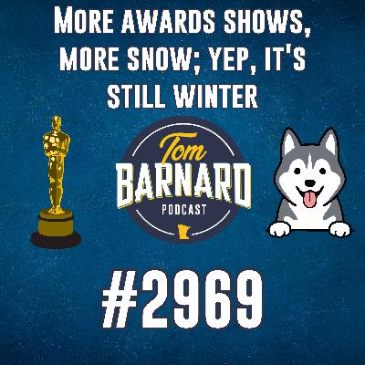 More awards shows, more snow; yep, it's still winter - #2969